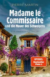 Madame le Commissaire und die Mauer des Schweigens: Ein Provence-Krimi | Nummer 1 SPIEGEL Bestseller-Autor की आइकॉन इमेज