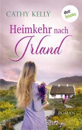 නිරූපක රූප Heimkehr nach Irland: Roman | »So warmherzig wie ein Abend mit den besten Freundinnen«, sagt Bestsellerautorin Marian Keyes