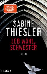 Icon image Leb wohl, Schwester: Thriller