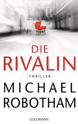 Icon image Die Rivalin: Thriller