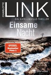 图标图片“Einsame Nacht: Ein Kate-Linville-Thriller - Der SPIEGEL-Bestseller #1”