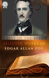 Icon image Selected works of Edgar Allan Poe: The Cask of Amontillado, The Fall of the House of Usher, The Black Cat, The Masque of the Red Death, The Tell-Tale Heart, The Pit and the Pendulum, The Murders in the Rue Morgue