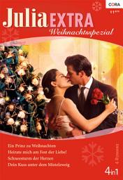 නිරූපක රූප Julia Extra Band 0355: Ein Prinz zu Weihnachten / Schneesturm der Herzen / Heirate mich am Fest der Liebe / Dein Kuss unter dem Mistelzweig /