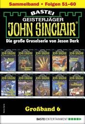 Imazhi i ikonës John Sinclair Großband 6: Folgen 51-60 in einem Sammelband