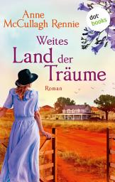 Icon image Weites Land der Träume: Australienroman