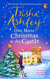 Icon image One More Christmas at the Castle: A heart-warming and uplifting new festive read from the Sunday Times bestseller