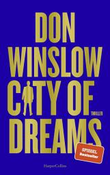 Icon image City of Dreams: Thriller | Das zweite Buch der Saga von Spiegel Bestseller Autor Don Winslow