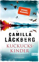 Imagen de ícono de Kuckuckskinder: Erica Falck ermittelt | Der Bestseller von Schwedens Nummer 1!