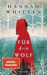 Icon image Für den Wolf: Roman - Die deutsche Ausgabe der romantischen Bestseller-Saga und BookTok-Sensation »For the Wolf«