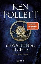 Icon image Die Waffen des Lichts: Historischer Roman