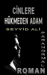 Simge resmi HÜDDAMIN HAYATI SEYYİD ALİ - CİNLERE HÜKMEDEN ADAM: Korkularınla Yüzleşmeye Hazır mısın ?