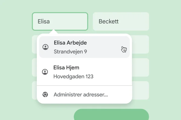 En bruger kan hurtigt angive sit navn og sin adresse i formularer ved hjælp af autofyld.