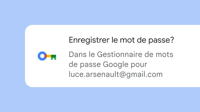 Une invite demande à l'utilisateur s'il veut enregistrer son mot de passe dans le gestionnaire de mots de passe Google.