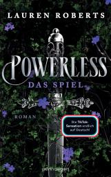 Ikoonipilt Powerless - Das Spiel: Roman - Der Auftakt der epischen Enemies-to-Lovers-Romantasy von BookTok-Sensation Lauren Roberts!