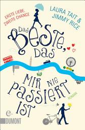 Symbolbild für Das Beste, das mir nie passiert ist: Roman