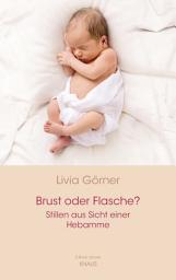 รูปไอคอน Brust oder Flasche? Stillen aus Sicht einer Hebamme: E-Book aktuell