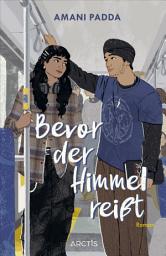 Icon image Bevor der Himmel reißt: | Der neue Young Adult-Roman von Amani Padda |