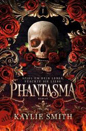 ଆଇକନର ଛବି Phantasma – Spiel um dein Leben, fürchte die Liebe: Der Dark Romantasy TikTok-Hype auf Deutsch