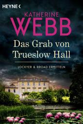 Icon image Das Grab von Trueslow Hall -: Roman