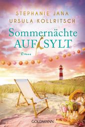 Icon image Sommernächte auf Sylt: Roman - Unterhaltsam, warmherzig, romantisch: der perfekte Roman für himmlische Lesestunden im Strandkorb