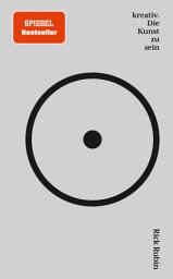 kreativ. Die Kunst zu sein: Das Kreativ-Geheimnis des Star-Produzenten hinter Johnny Cash, Adele, Run-DMC, Jay-Z und U2. Der NY-Times-Bestseller ilovasi rasmi