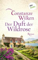 Ikoonipilt Der Duft der Wildrose: Roman