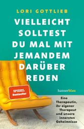 Vielleicht solltest du mal mit jemandem darüber reden: "Dieses Buch ist so mutig, so wahr, so tief empfunden und fesselnd." Irvin D. Yalom ilovasi rasmi