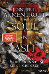 Icon image Soul and Ash – Liebe kennt keine Grenzen: Roman