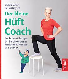 Відарыс значка "Der kleine Hüft-Coach: Die besten Übungen bei Beschwerden in Hüftgelenk, Muskeln und Sehnen"