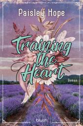 Icon image Training The Heart: Roman - Die spicy Cowboy-Romance endlich auf Deutsch!
