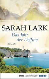 Icon image Das Jahr der Delfine: Roman