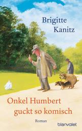Icon image Onkel Humbert guckt so komisch: Roman