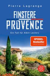 Icon image Finstere Provence: Der perfekte Urlaubskrimi für den nächsten Provence-Urlaub
