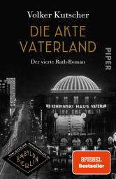 Icon image Die Akte Vaterland: Der vierte Rath-Roman | Vom Autor der Romanvorlage zu Babylon Berlin