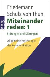 Icon image Miteinander reden 1: Störungen und Klärungen: Allgemeine Psychologie der Kommunikation