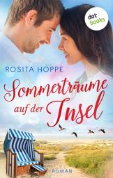 Icon image Sommerträume auf der Insel – oder: Herzchaos: Liebesroman | Das Romantik-Highlight an der traumhaften Nordseeküste