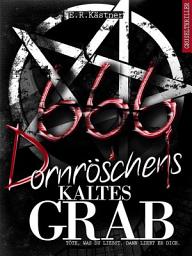ଆଇକନର ଛବି Dornröschens kaltes Grab: Töte, was du liebst. Dann liebt er dich.