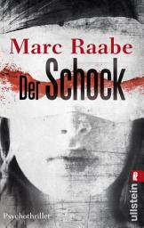 Icon image Der Schock: Psychothriller | Ein Mord in Frankreich, eine blutige Nachricht und ein morbider Serienkiller: Spannung pur vom Bestsellerautor Marc Raabe