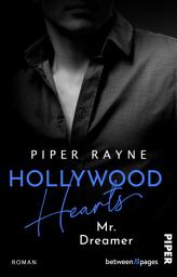 Icon image Hollywood Hearts – Mr. Dreamer: Roman | Große Träume in L.A. – Band 2 der New-Adult-Reihe der Erfolgsautorin