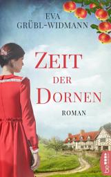 Icon image Zeit der Dornen: Zwei Familien. Ein dunkles Geheimnis. Eine tragische Liebe.