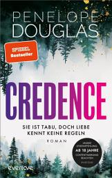 Icon image Credence – Sie ist tabu, doch Liebe kennt keine Regeln: Roman | Sinnliche Dark Romance von der TikTok-Lieblingsautorin des SPIEGEL-Bestsellers »Punk 57« endlich auf Deutsch!