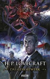 「H. P. Lovecraft - Das Gesamtwerk: Sämtliche Erzählungen und Zusammenarbeiten」圖示圖片