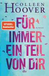 Icon image Für immer ein Teil von dir: Roman | Die deutsche Ausgabe von ›Reminders of Him‹