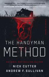 Icon image The Handyman Method: A Story of Terror