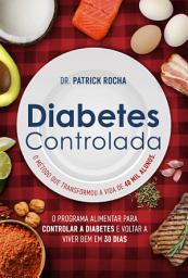 Imagem do ícone Diabetes Controlada: O programa alimentar para controlar a diabetes e voltar a viver bem em 30 dias