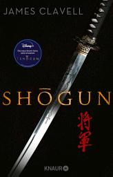 Icon image Shogun: Der große historische Roman über die Einigung Japans — verfilmt als Blockbuster-Serie bei Disney+