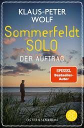 Symbolbild für Sommerfeldt Solo - Der Auftrag: Der Nr.1-Bestseller-Autor liefert die perfekte Urlaubslektüre vor der Traumkulisse der ostfriesischen Küste